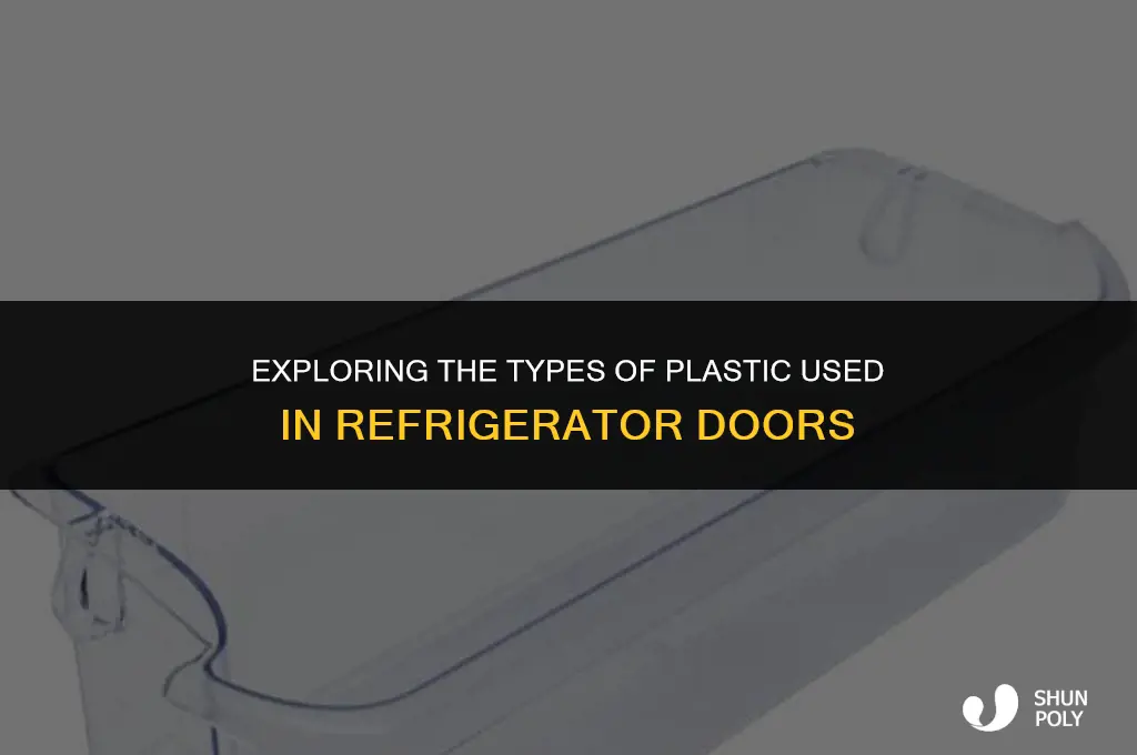 what kind of plastic is used for a refrigerator door