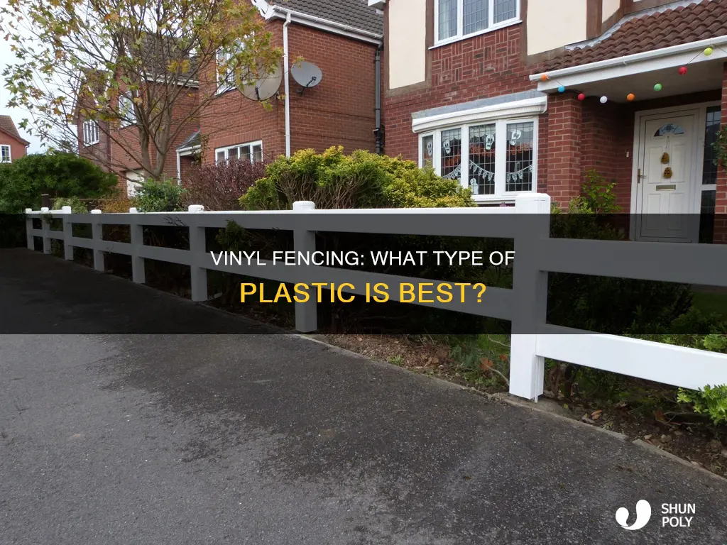 what kind of plastic is vinyl fencing