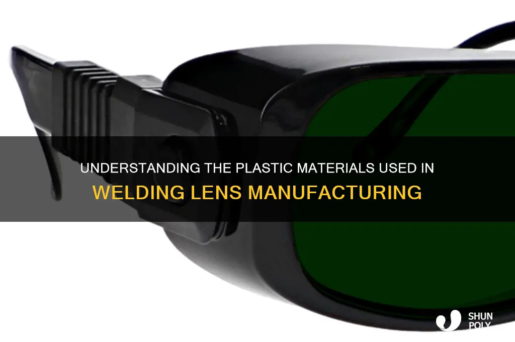 what kind of plastic is welding lenses made from