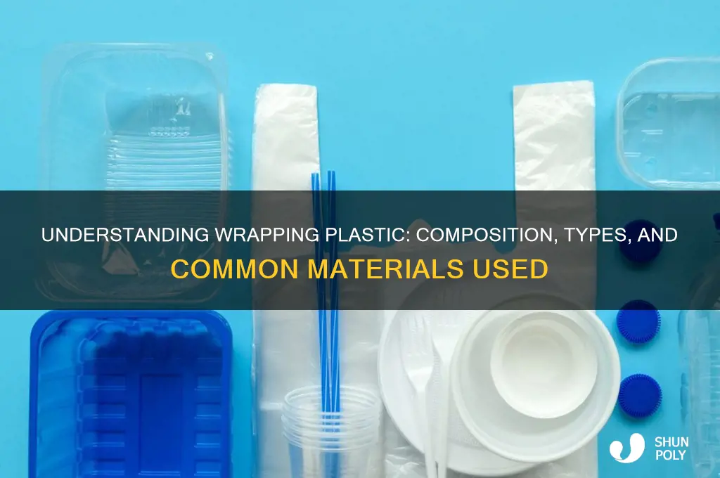 what kind of plastic is wrapping plastic made out of