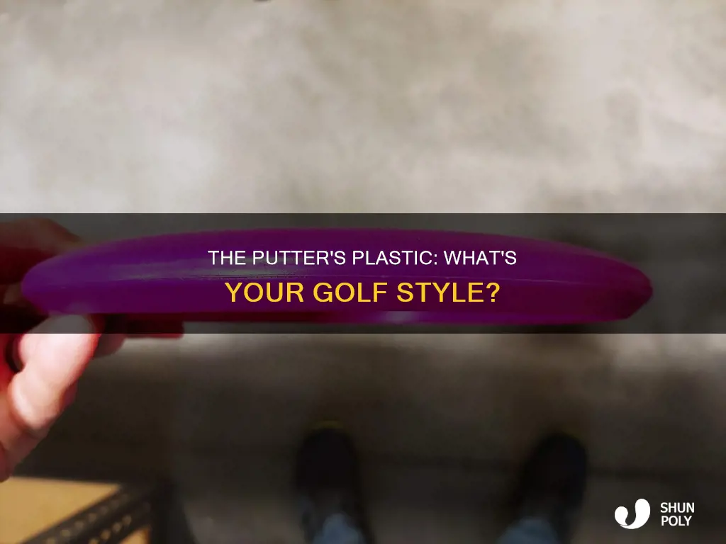what kind of plastic is your putter