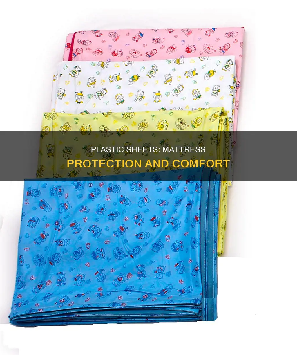 what kind of plastic sheets on mattresses