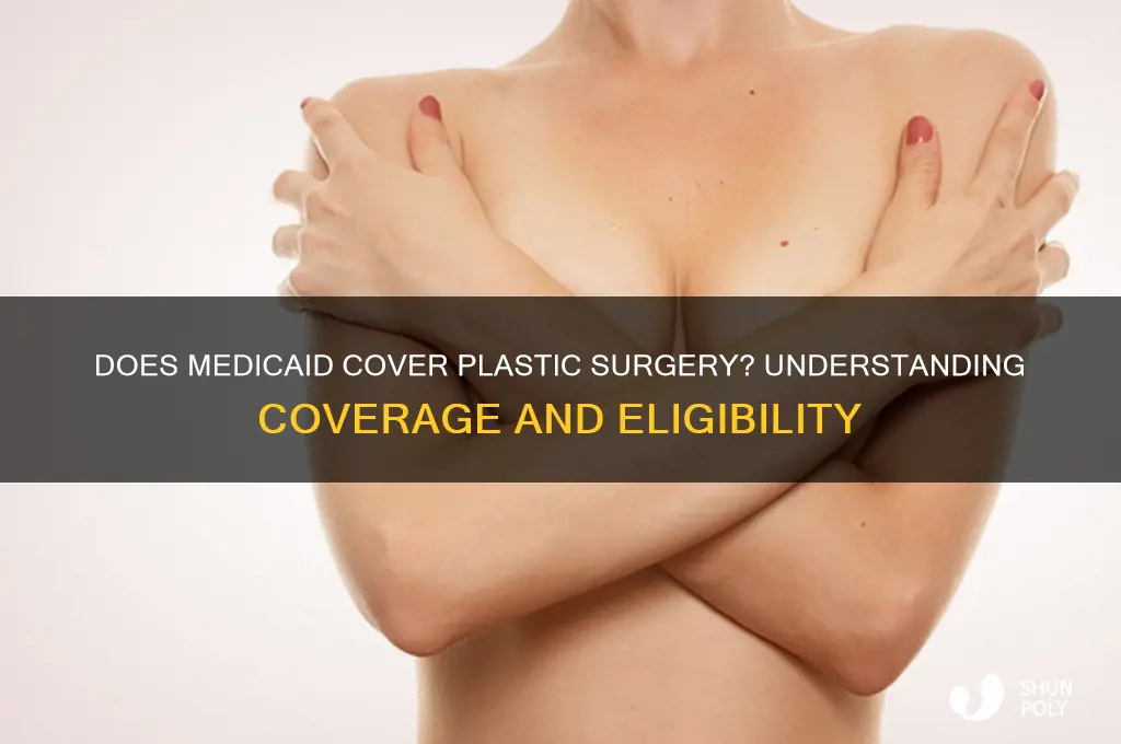 what kind of plastic surgery does medicaid cover