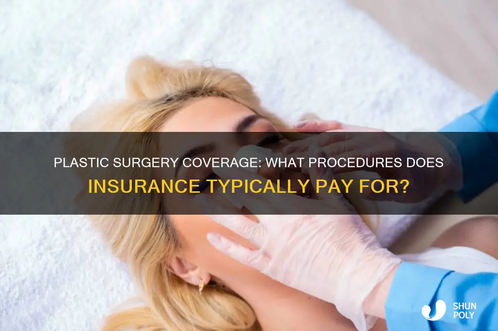what kind of plastic surgery will insurence pay for