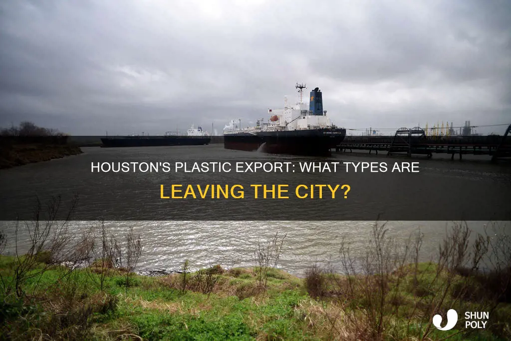 what kind of plastics does houston export