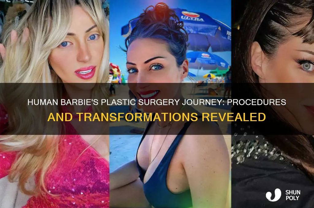 what kinds of plastic surgery has the human barbie had
