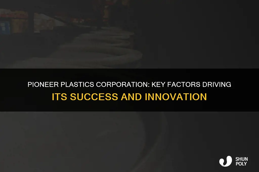 what make pioneer plastics corporation