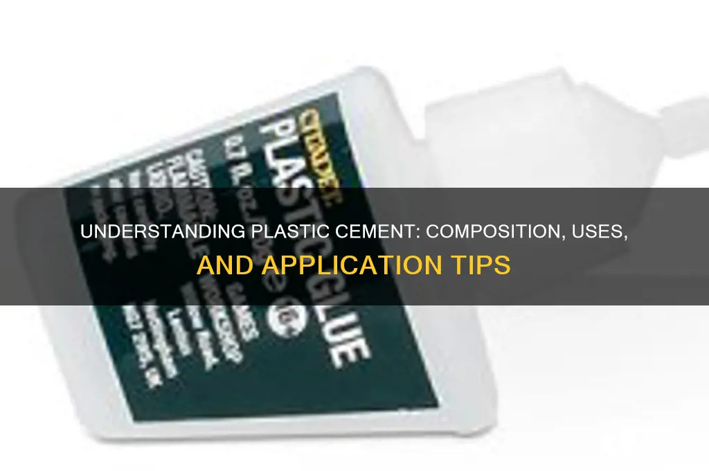 what make up plastic cement