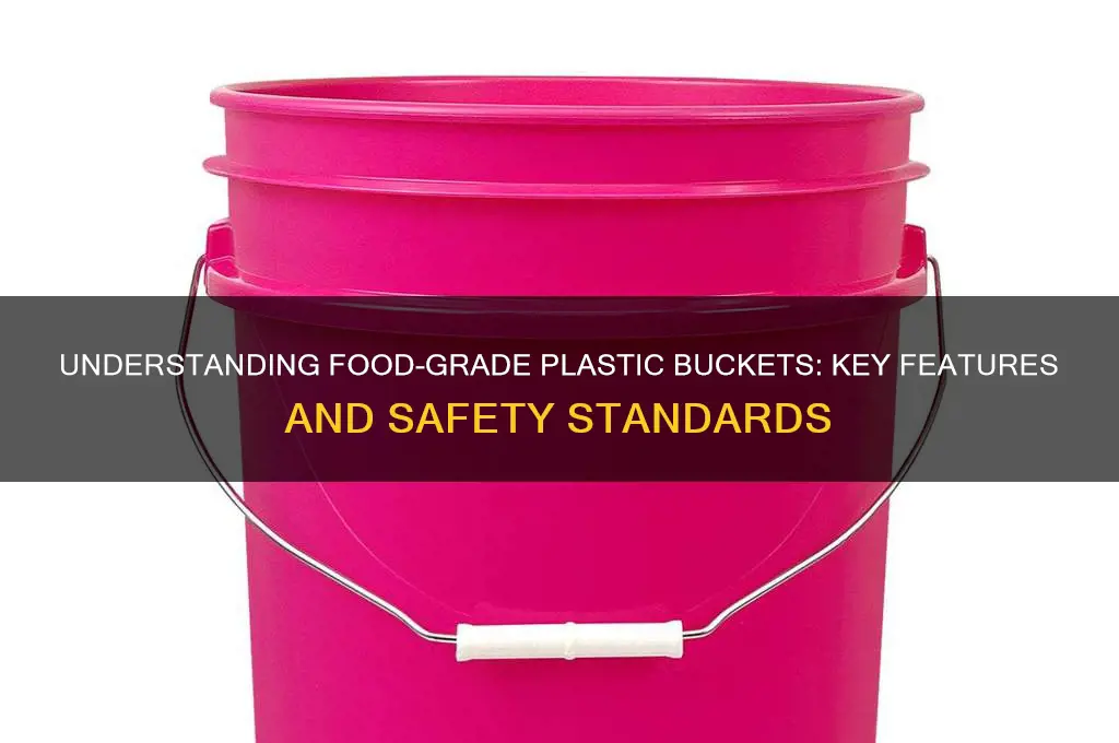 what makes a plastic bucket food grade