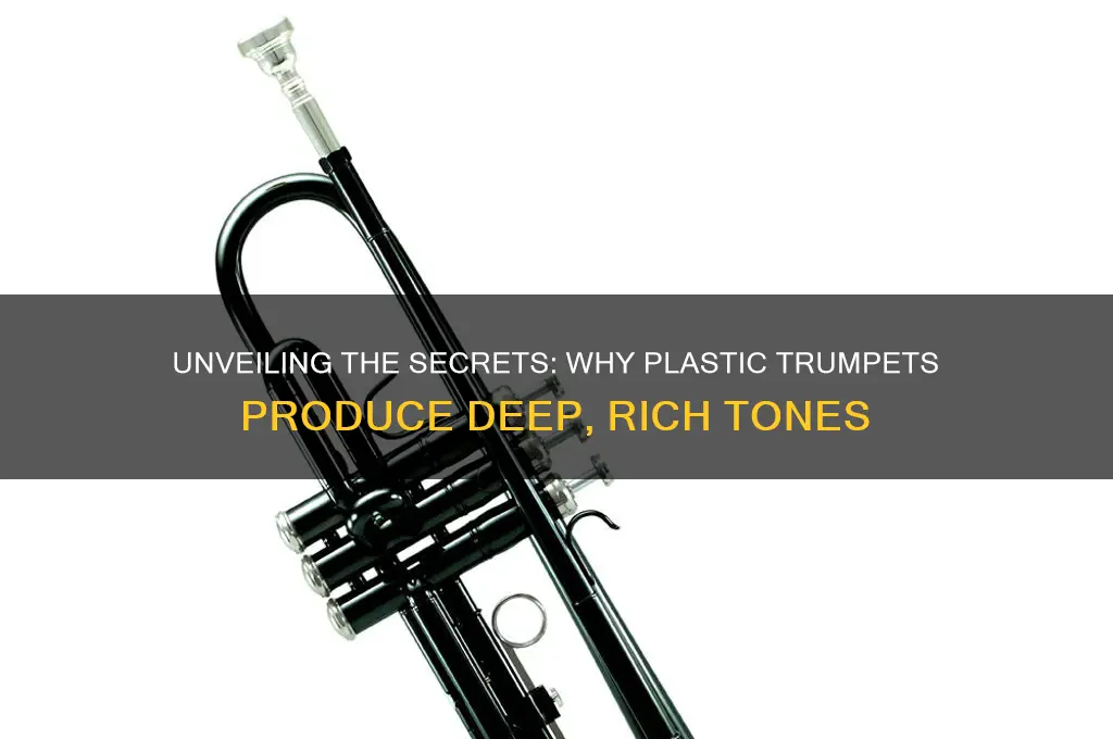 what makes a plastic trumpet have a deep sound