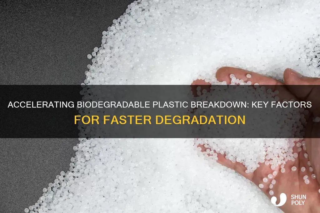 what makes biodegradable plastic degrade faster