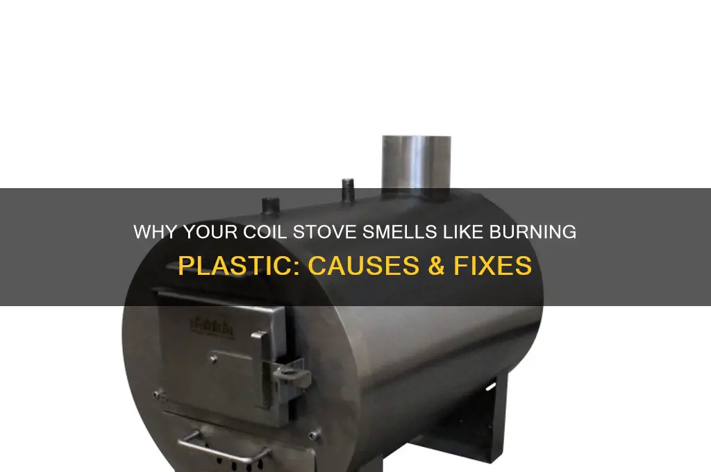 what makes my coil stove smells like burning plastic