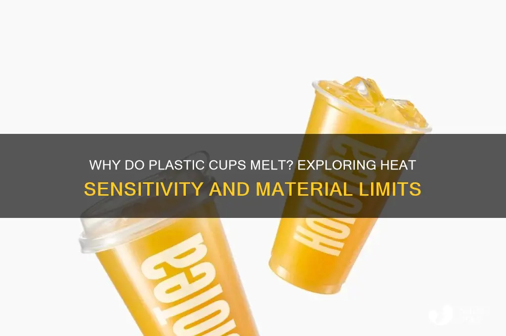 what makes plastic cups melt