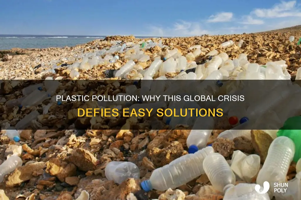 what makes plastic pollution such an intractable issue