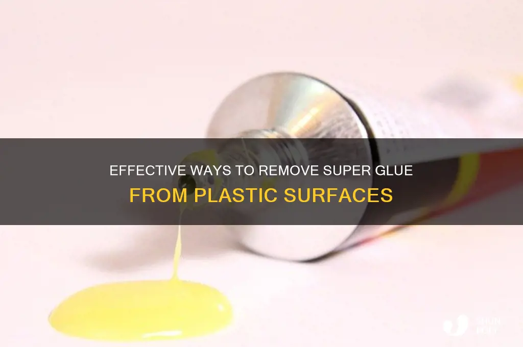 what makes super glue come off plastic