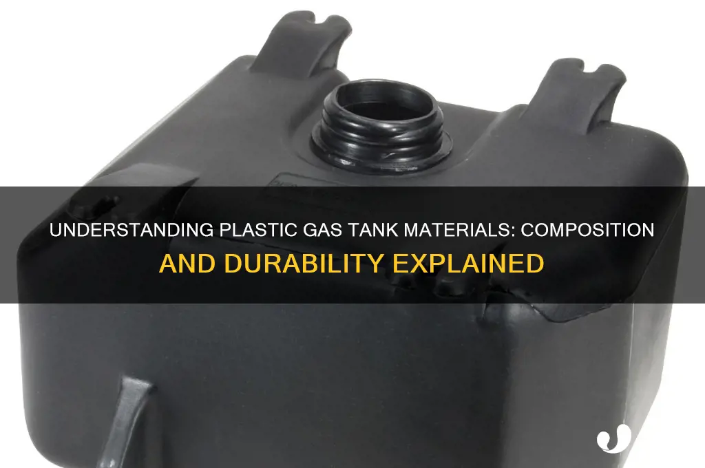 what material are plastic gas tanks made of