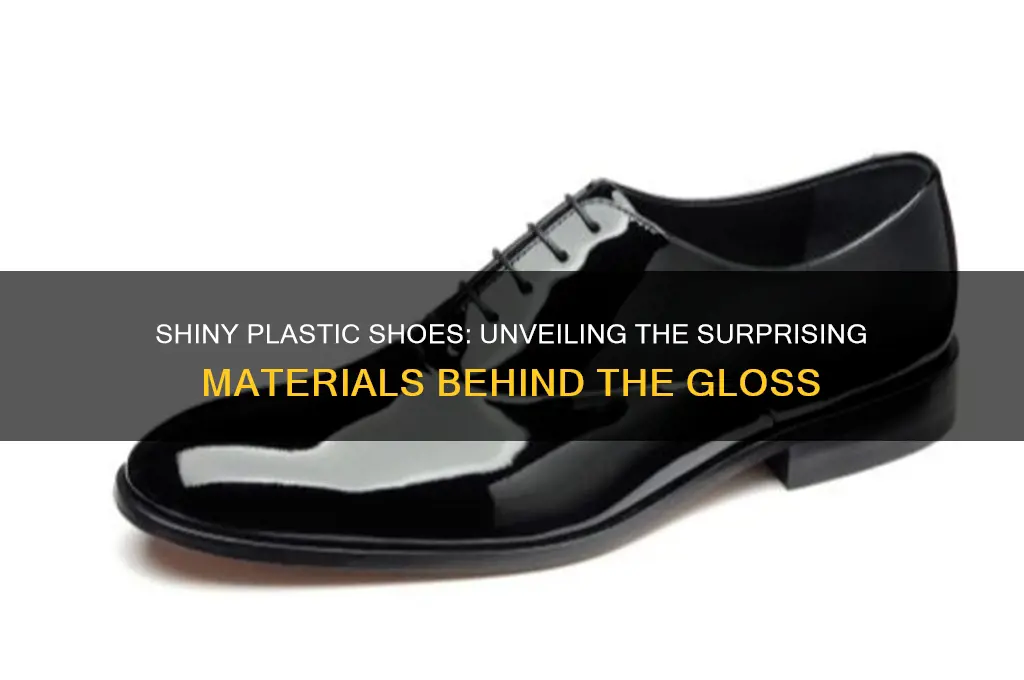 what material is shiny plastic shoes made from