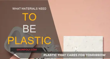 Materials That Need to Be Plastic