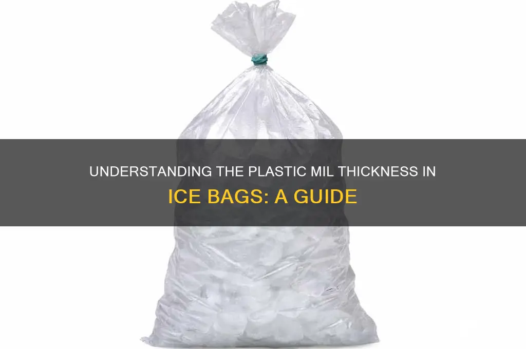 what mil are plastic bags of ice