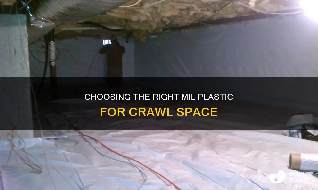 what mil plastic for crawl space