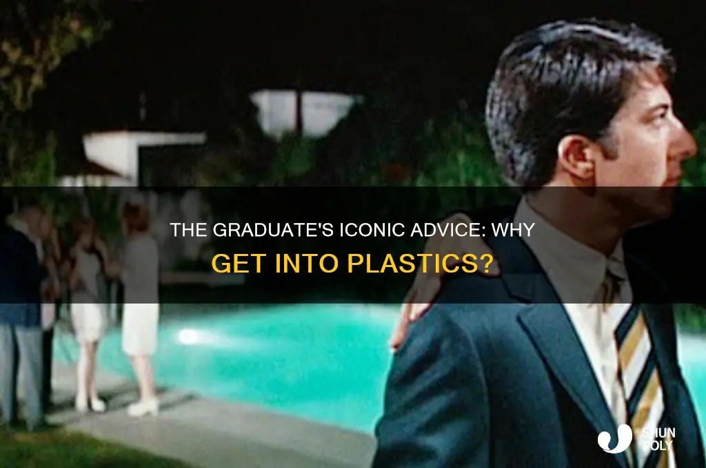 what movie tells the guy to get into plastics
