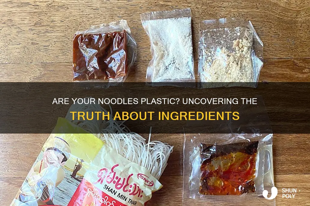 what noodles are made out of plastic