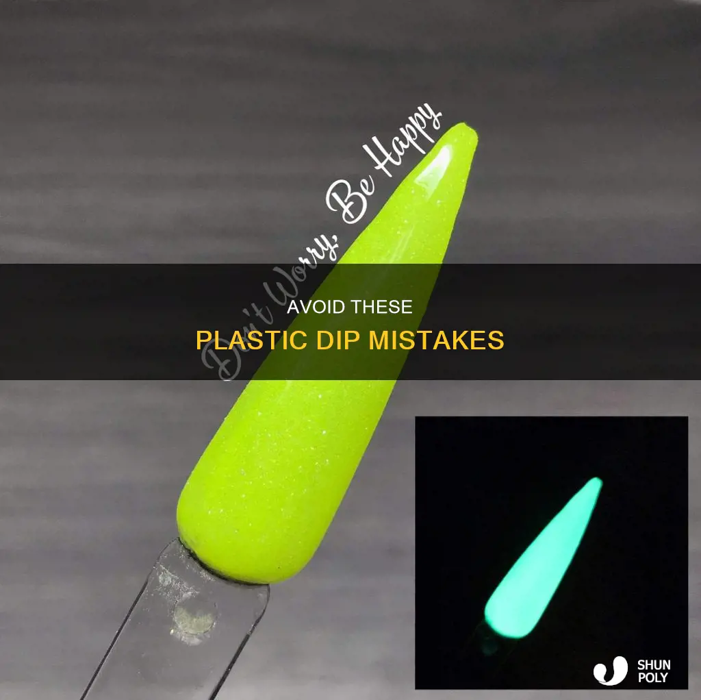 what not to do to plastic dip