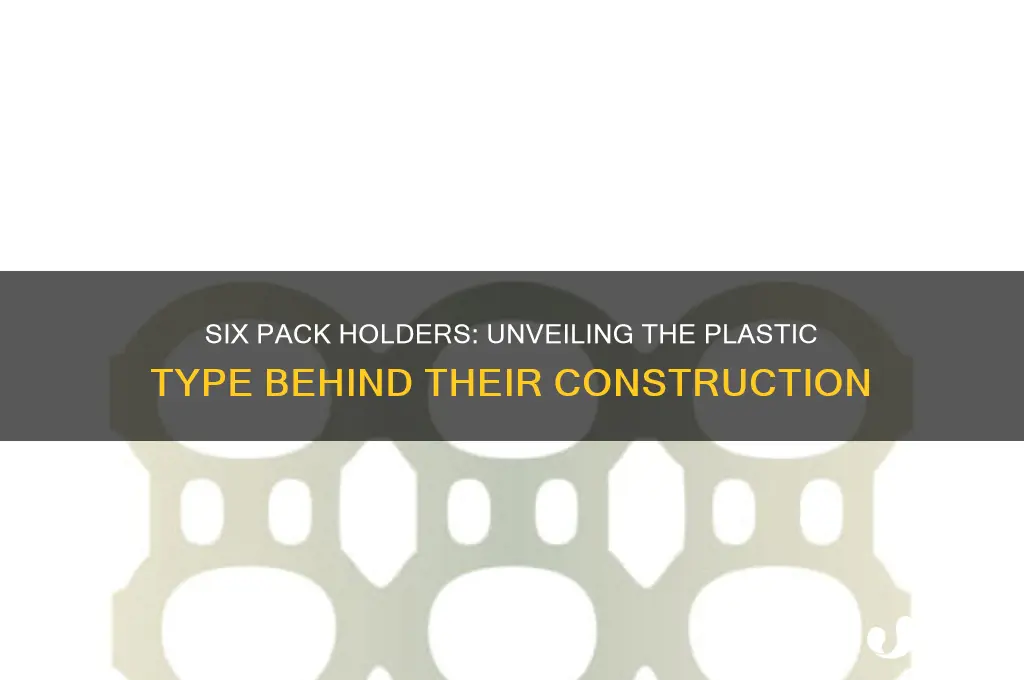 what number of plastic are six pack holders made from