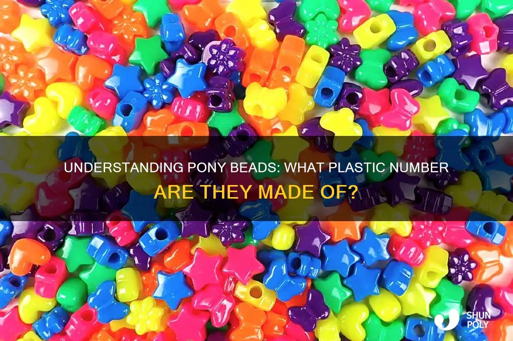 what number plastic are pony beads made of