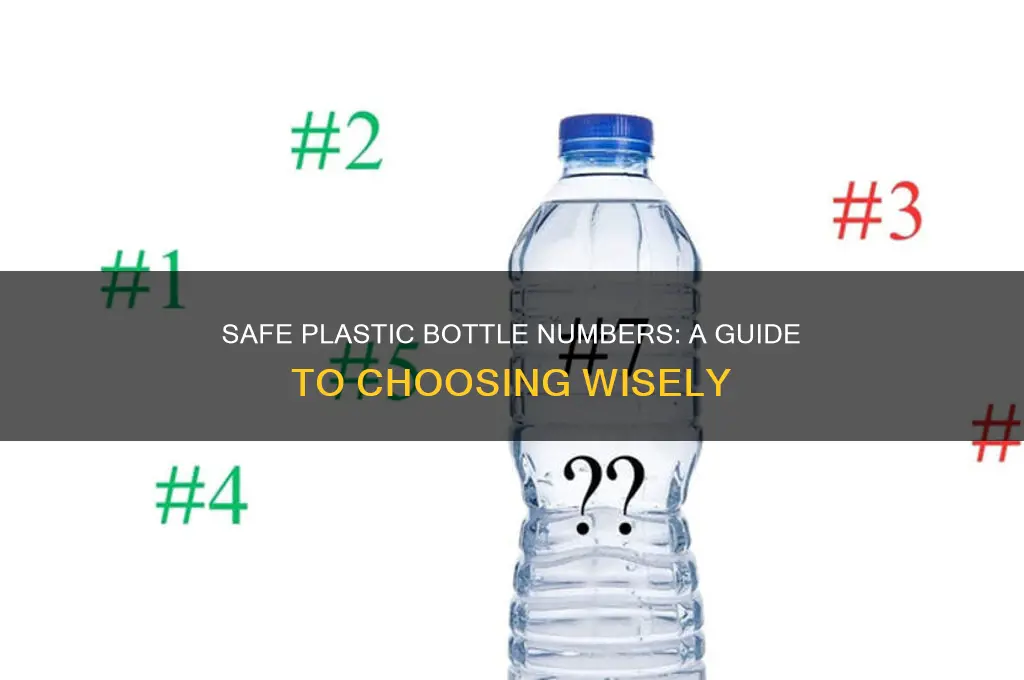 what number plastic bottles are safe