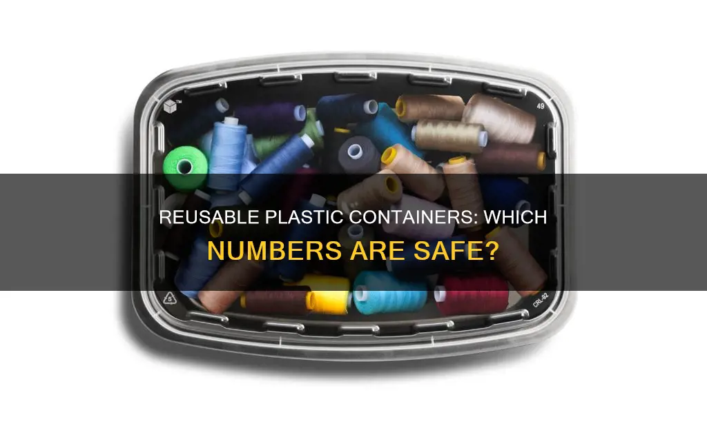 what number plastic containers are safe to reuse