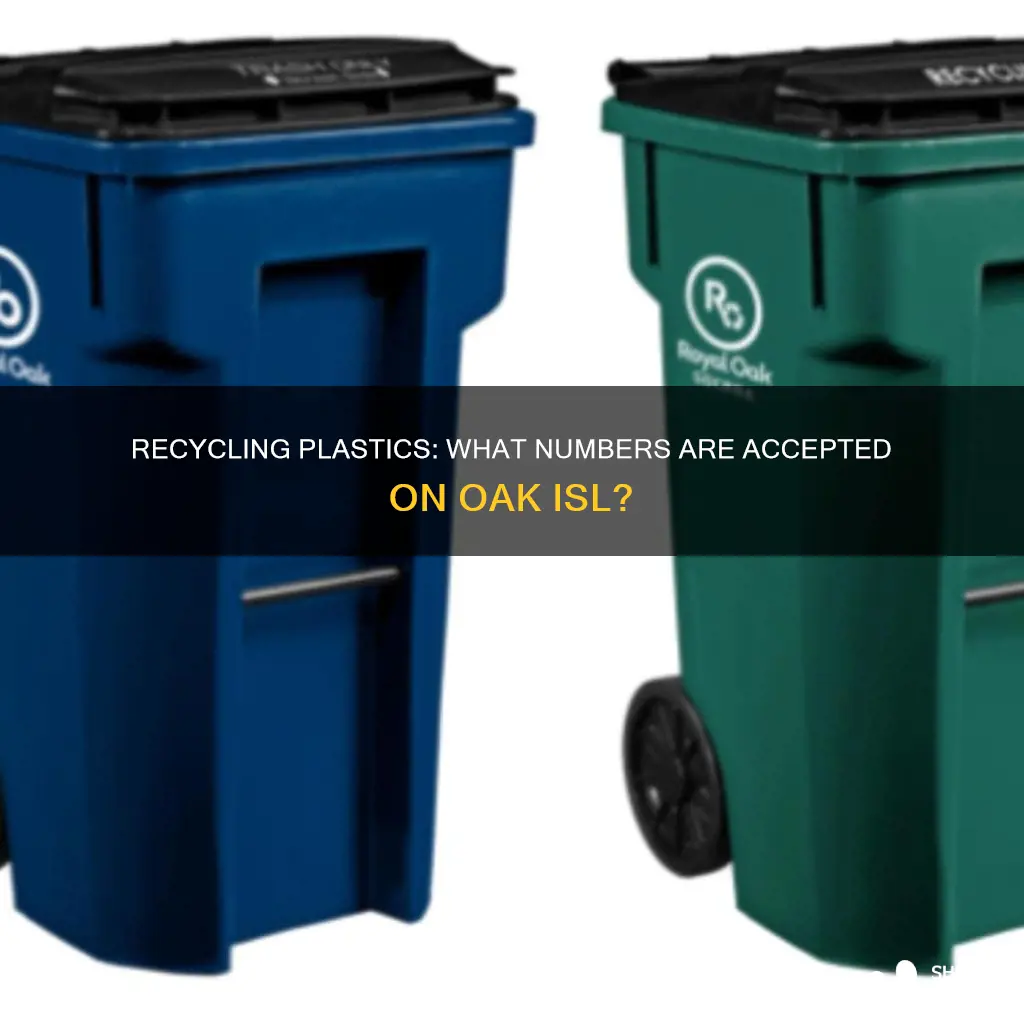 what numbered plastics are recyclable for oak isl