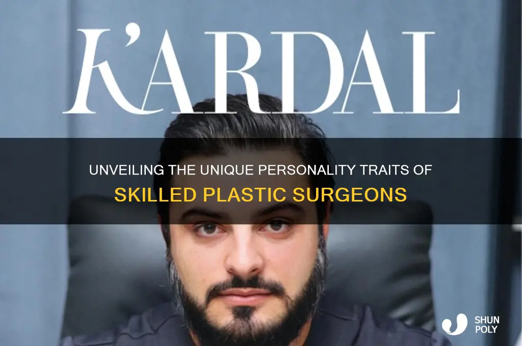 what personality traits do plastic surgeons have