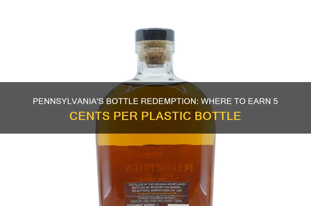 what place pays 5 cents for plastic bottles in pennsylvania