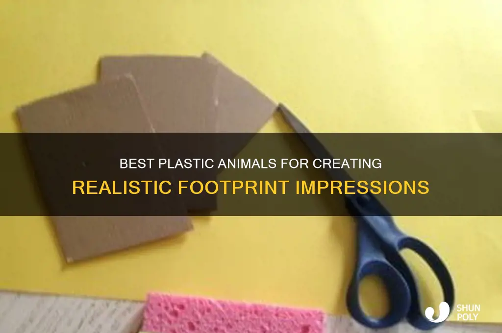 what plastic animals make the best footprints