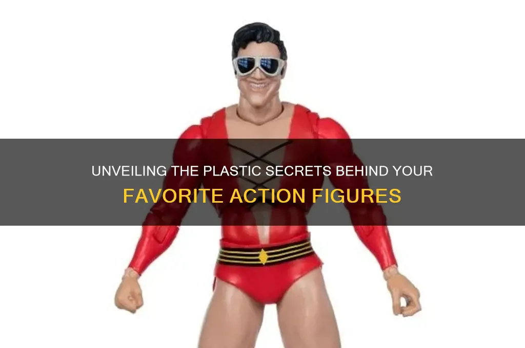 what plastic are action figures made of