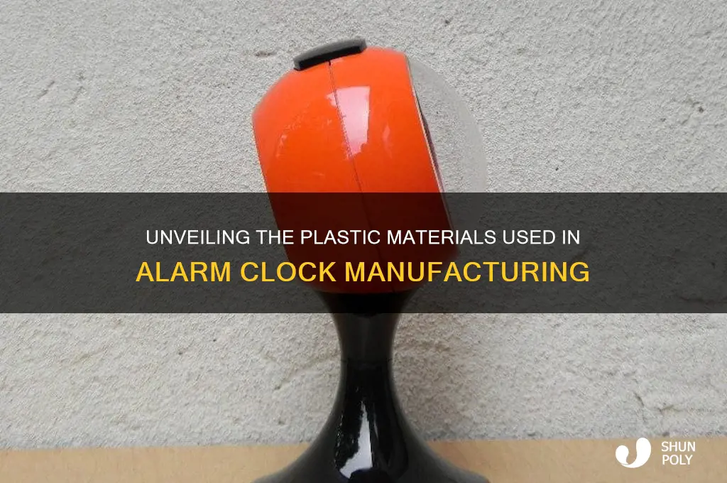 what plastic are alarm clocks made of