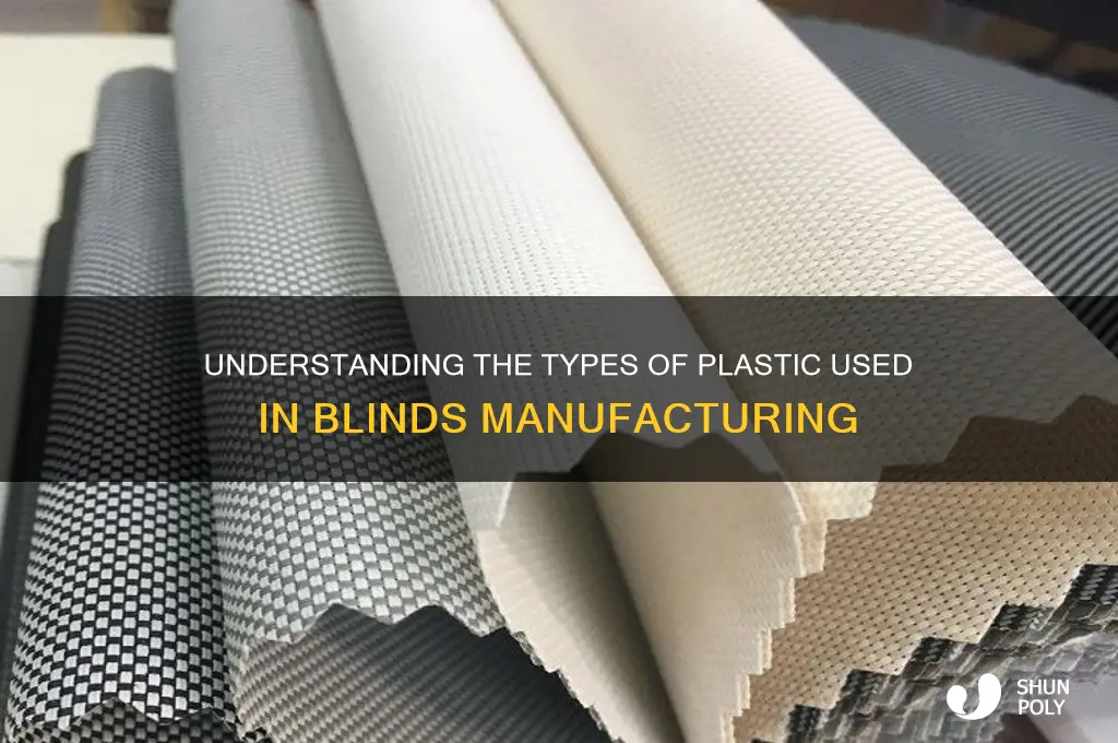 what plastic are blinds made of