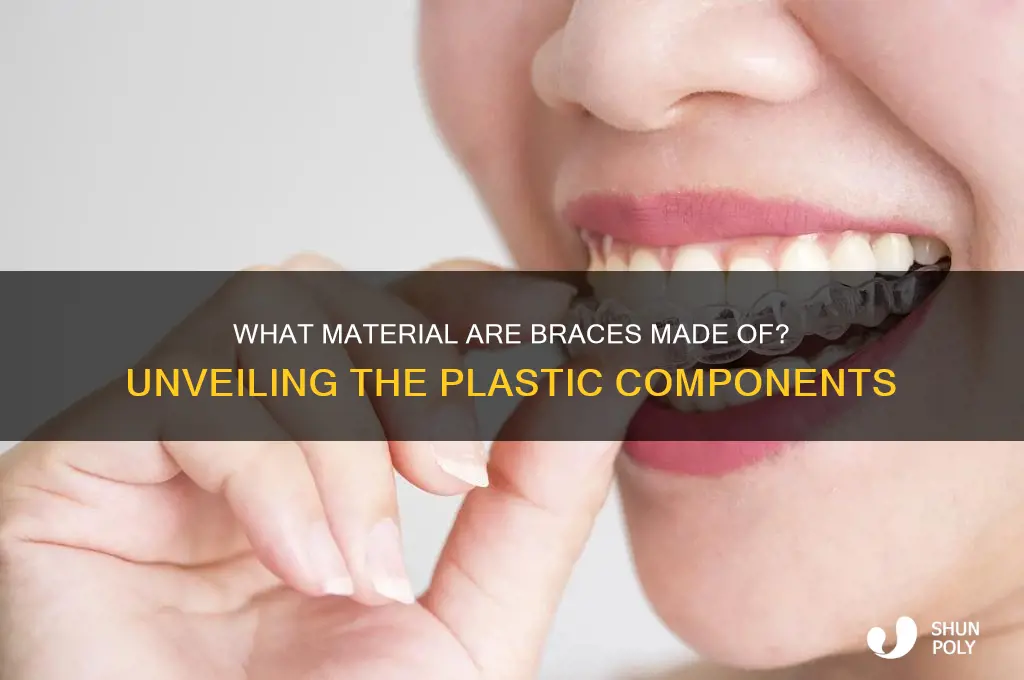 what plastic are braces made og