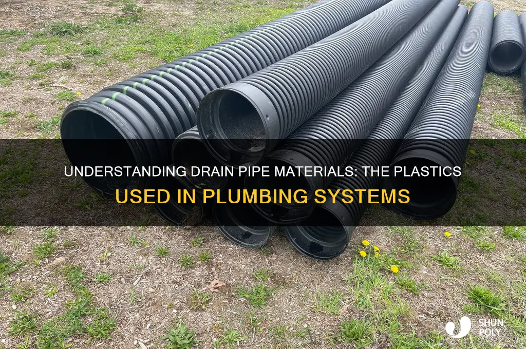 what plastic are drain pipes made of