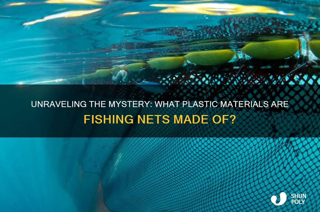 what plastic are fishing nets made of