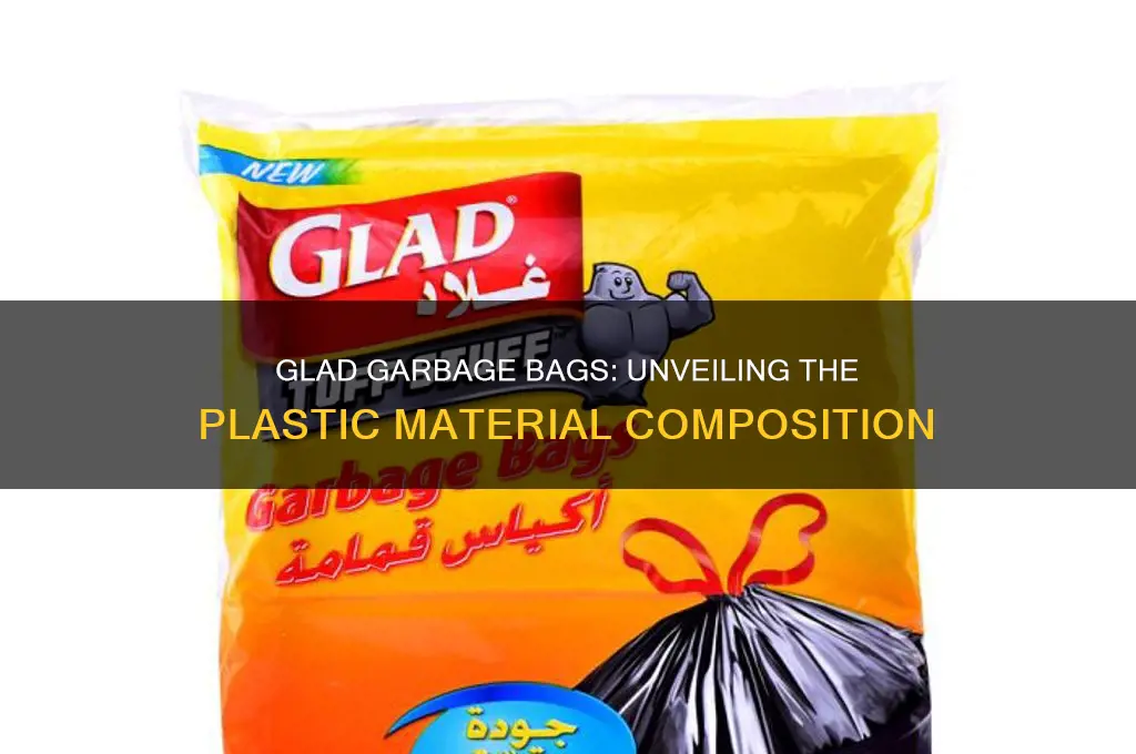what plastic are glad garge bags made of