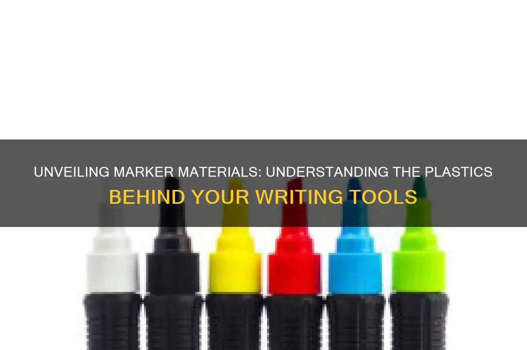 what plastic are markers made out of