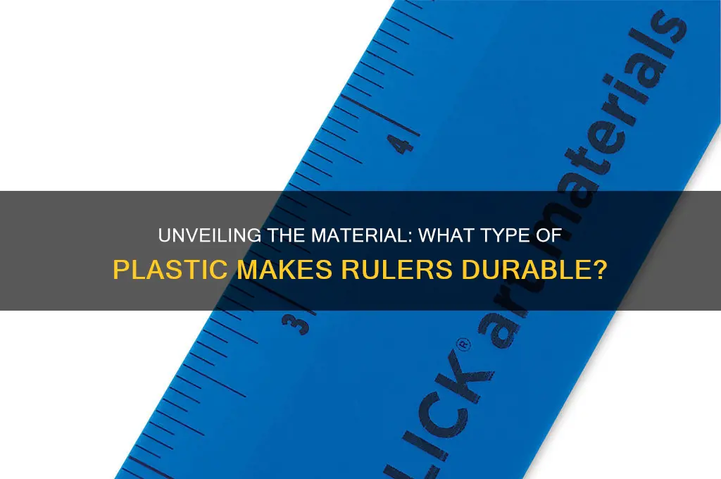 what plastic are rulers made out of
