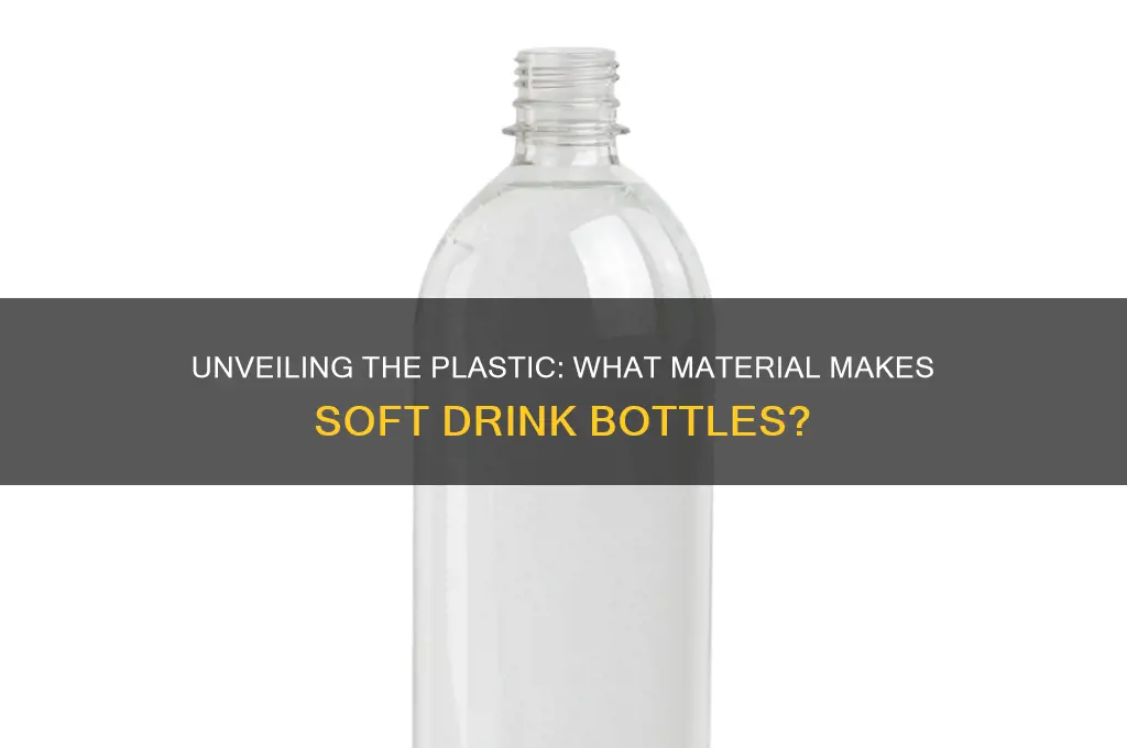 what plastic are soft drink bottles made from