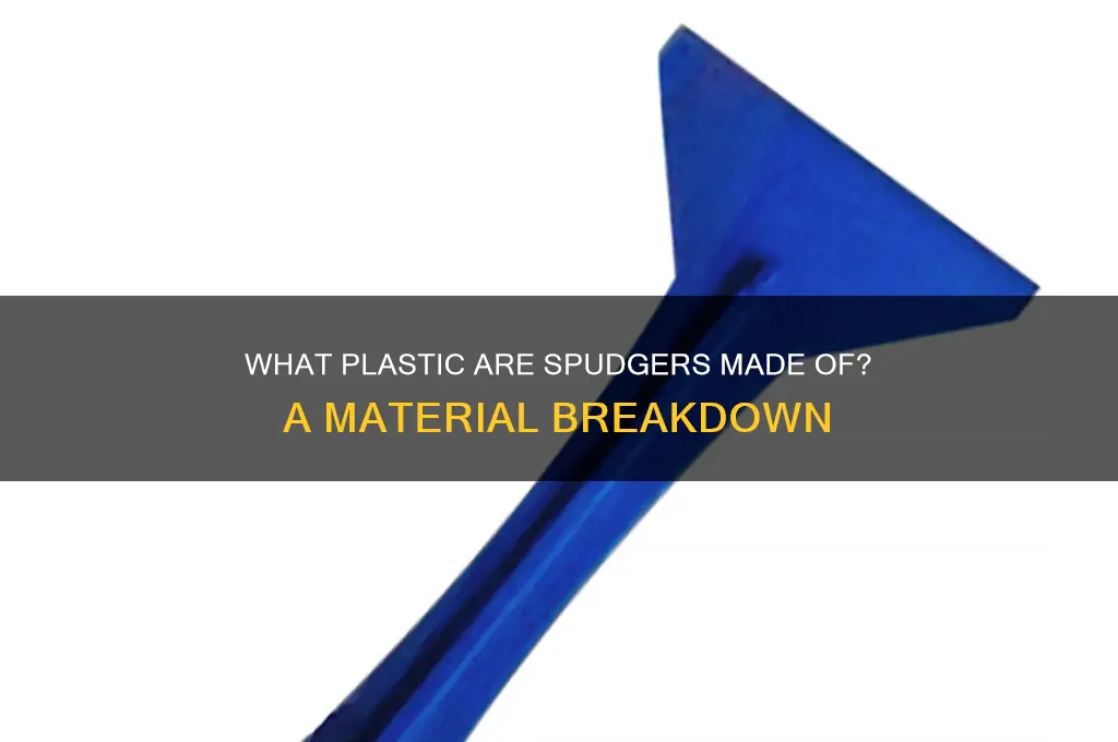 what plastic are spudgers made of