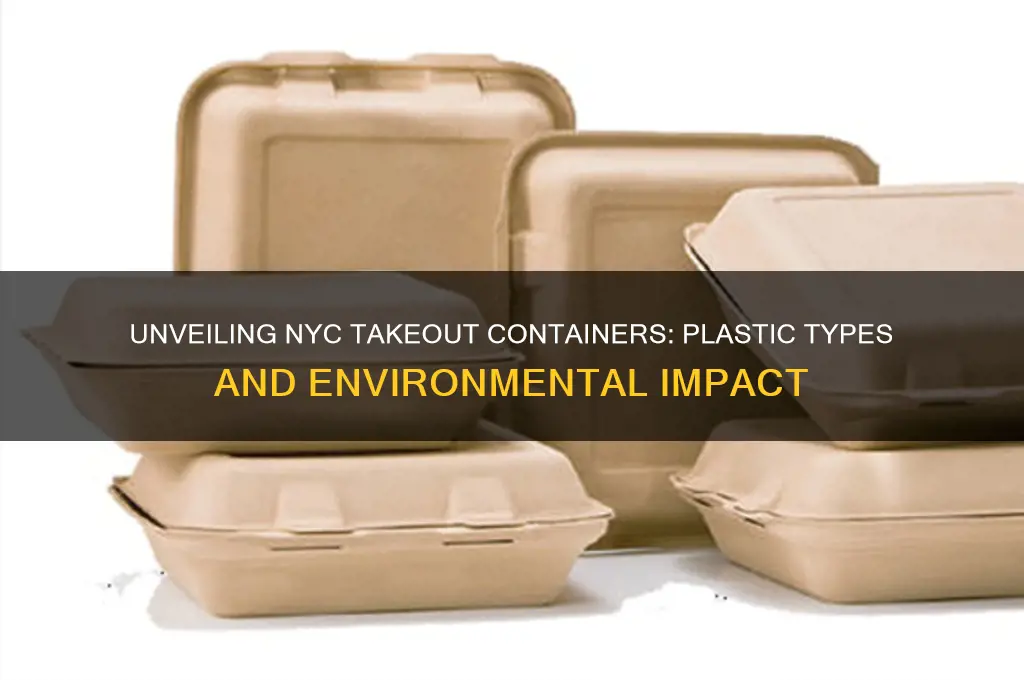 what plastic are take out conatiners in nyc made of