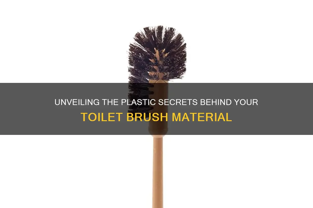 what plastic are toilet brushes made of