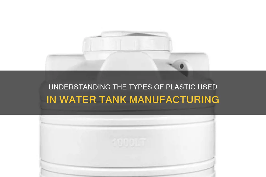 what plastic are water tanks made from