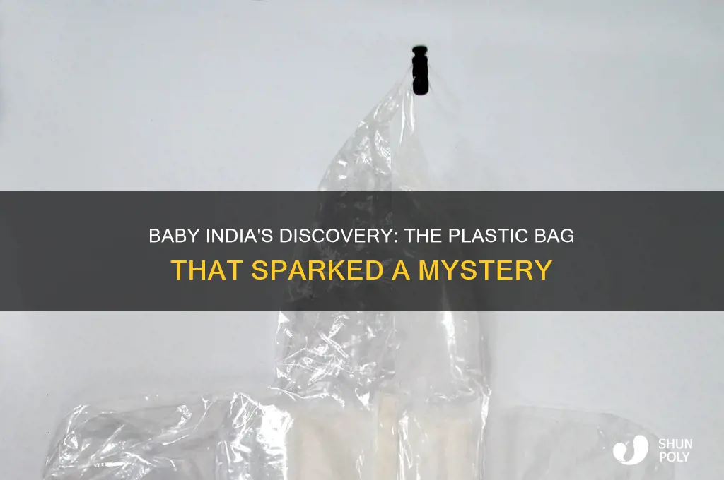 what plastic bag was baby india foun in
